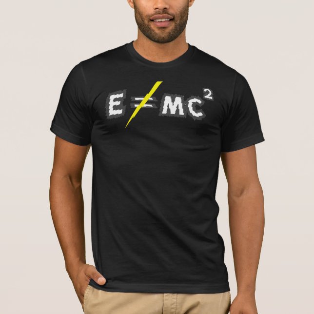 Camiseta ¡E no hace = mc2 - Einstein era incorrecto! (Anverso)