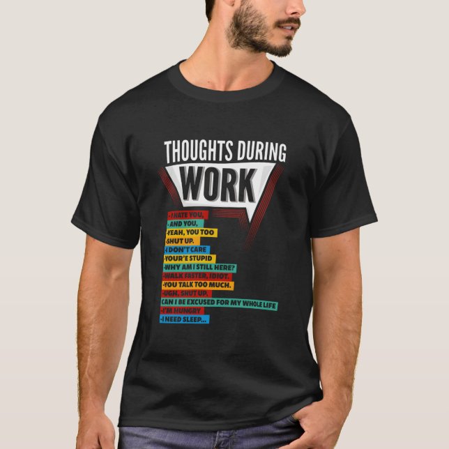 Camiseta E Work Employ Thoughts During Work Coworkers Shift (Anverso)