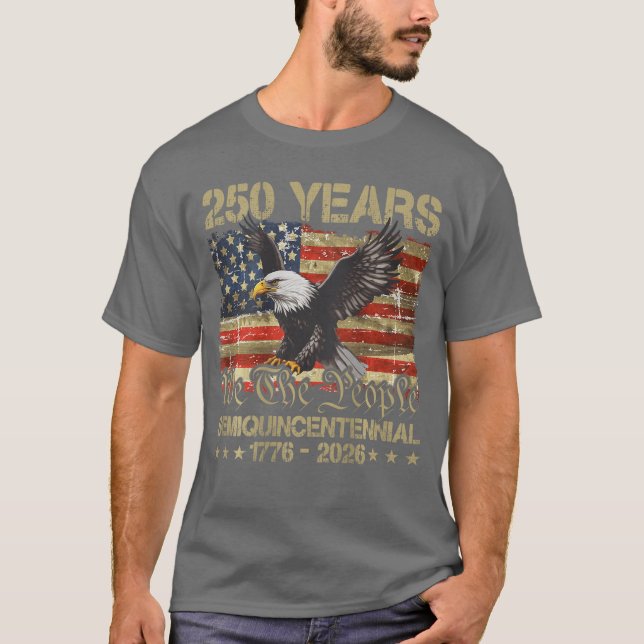 Camiseta Eagle Flag 250 Years 1776 2026 250th Anniversary U (Anverso)