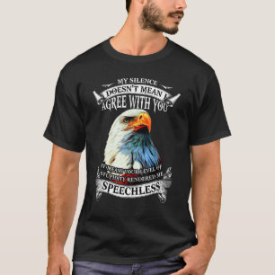 Camiseta Eagle, mi silencio no significa que esté de acuerd