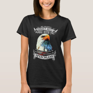 Camiseta Eagle, mi silencio no significa que esté de acuerd