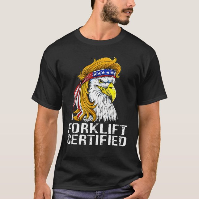 Camiseta Eagle Mullet Forklift Certified  USA Fork Lift For (Anverso)