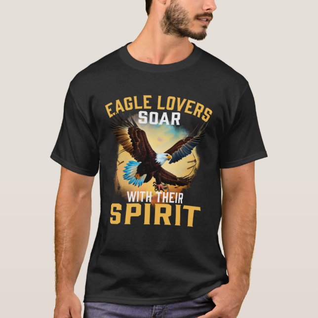Camiseta Eagle  Soar With their Spirit Bald  Eagle (Anverso)