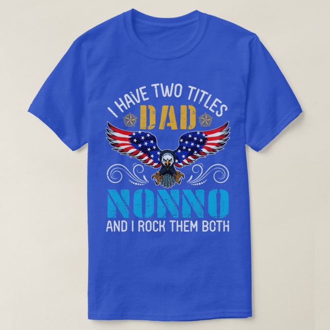 Camiseta Eagle Tengo Dos Títulos Papá Y Nonno Y Yo Rock (Diseño del anverso)