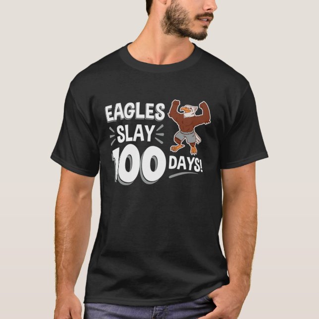 Camiseta Eagles Slay 100 Days 100th Day of School (Anverso)