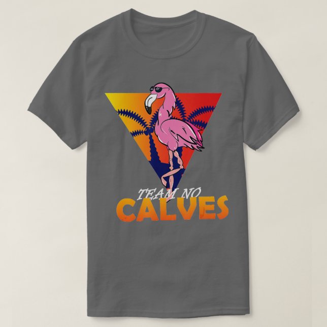 Camiseta Eam No Calves Flamingo Bodybuilding Gym Fitness (Diseño del anverso)