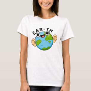 Camiseta Ear-th Funny Earth Pun