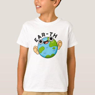 Camiseta Ear-th Funny Earth Pun