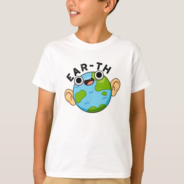 Camiseta Ear-th Funny Earth Pun (Anverso)