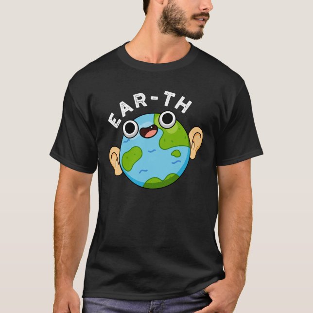 Camiseta Ear-th Funny Earth Pun Dark BG (Anverso)