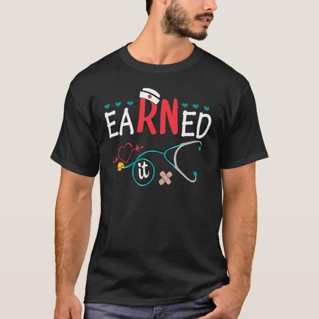 Camiseta Earned It Nurse Graduation Nursing Grad Student Rn (Anverso)