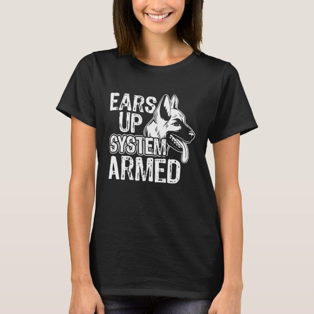 Camiseta Ears Up System Armed German Shepherd Dog  Owner (Anverso)