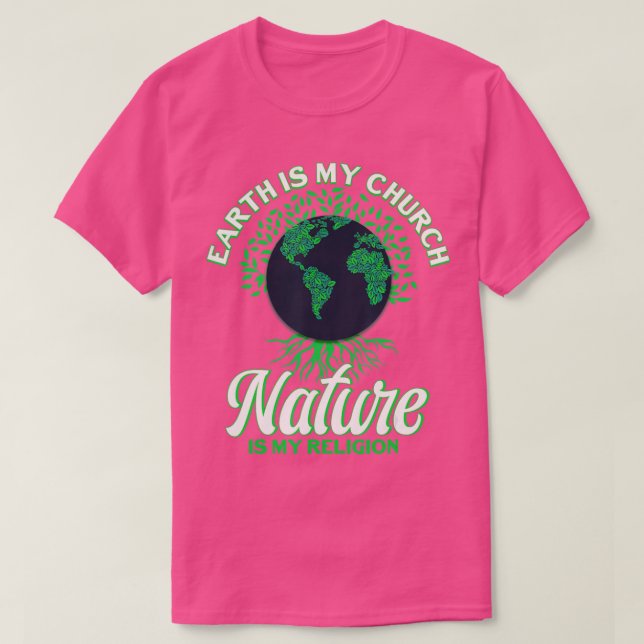 Camiseta Earth Day April 22 Nature Is My Religion Earth Is  (Diseño del anverso)