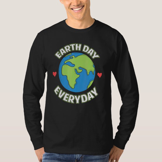 Camiseta Earth Day Everyday Planet Earth Aniversario del Me (Anverso)