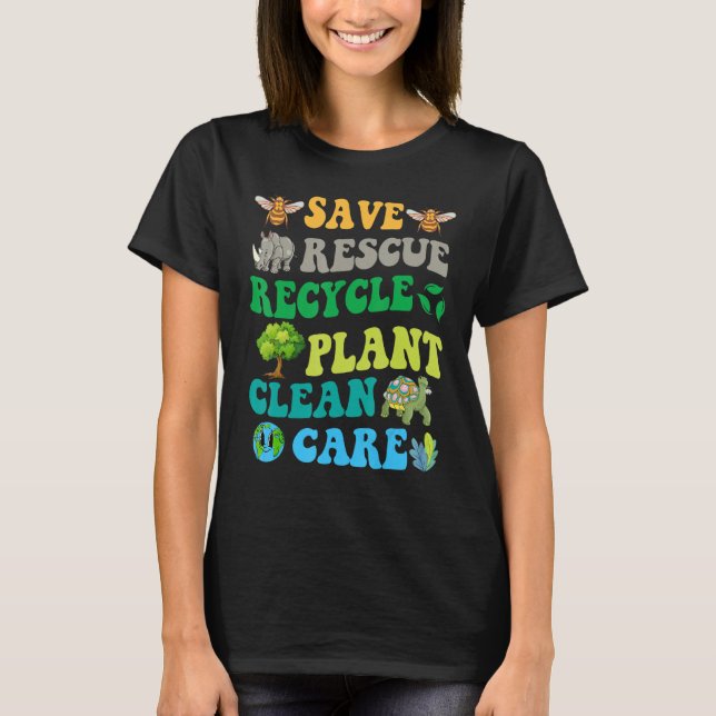 Camiseta Earth Day Save Bees Rescue Animals Recycle Plastic (Anverso)