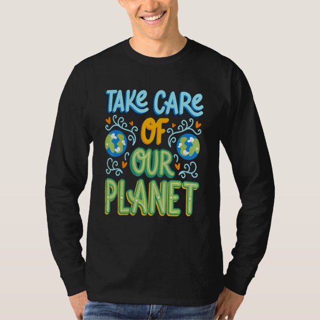 Camiseta Earth Quote Planet Guay Earth Day Environmental (Anverso)