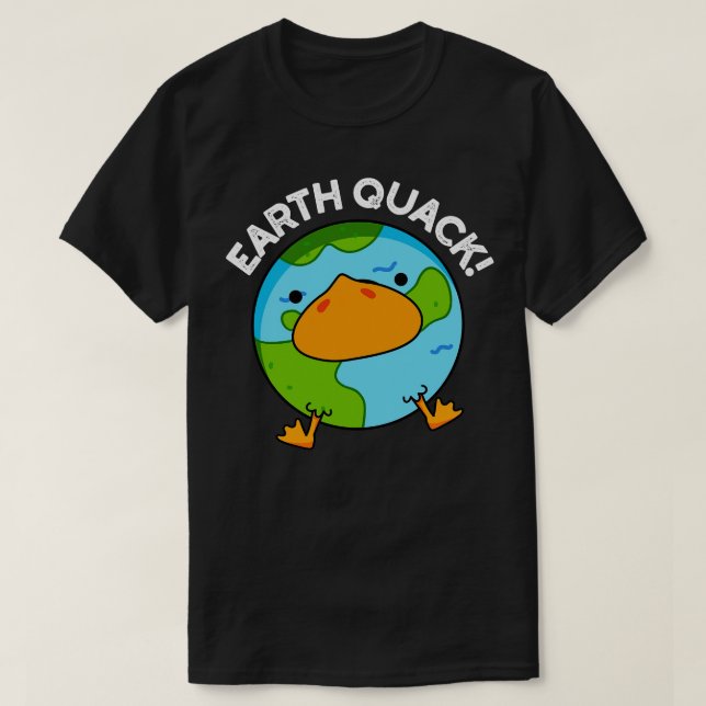 Camiseta Earthquack Funny Earthquake Pun (Diseño del anverso)