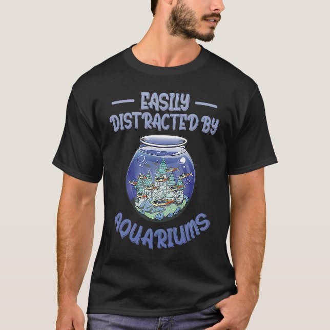 Camiseta Easily Distracted by Aquariums Fish Keeping Aquari (Anverso)
