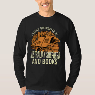 Camiseta Easily Distracted By Australian Shepherd And Books