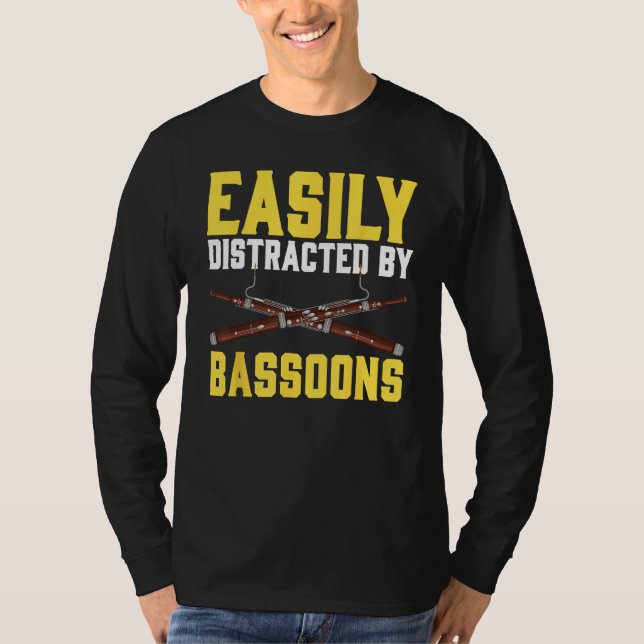 Camiseta Easily Distracted By Bassoons Bassoonist (Anverso)