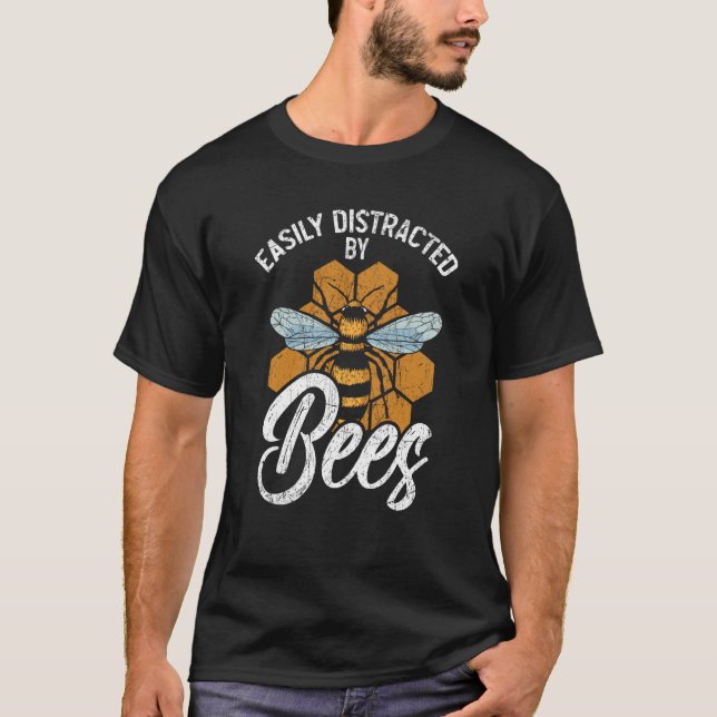 Camiseta Easily Distracted By Bees Beekeeper Apiarist Honey (Anverso)