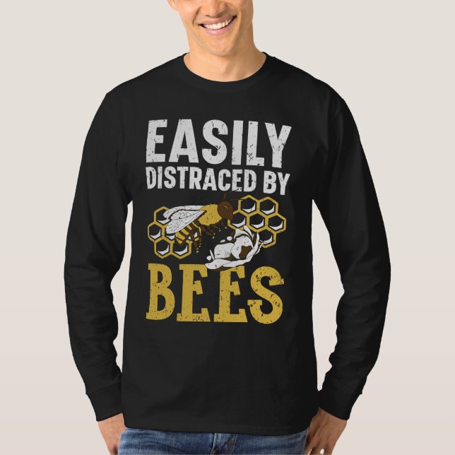 Camiseta Easily Distracted By Bees Beekeeper Apiarist Honey (Anverso)