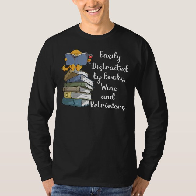 Camiseta Easily Distracted By Books Wine And Golden Retriev (Anverso)