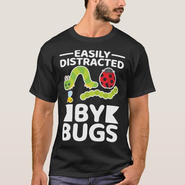 Camiseta Easily Distracted By Bugs Entomology Insect Huntin (Anverso)