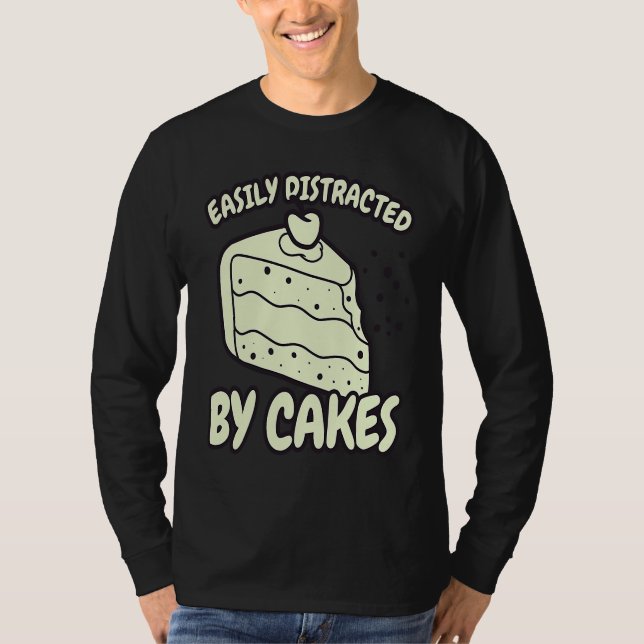 Camiseta Easily Distracted By Cakes Baker Baking Cake (Anverso)