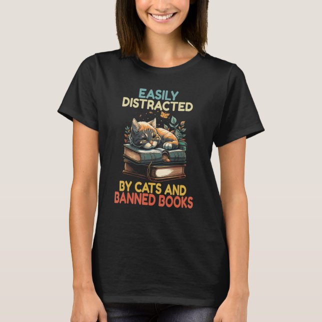 Camiseta Easily Distracted By Cats and Banned Books Reading (Anverso)