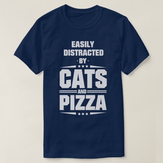Camiseta Easily Distracted By Cats And Pizza  (Diseño del anverso)