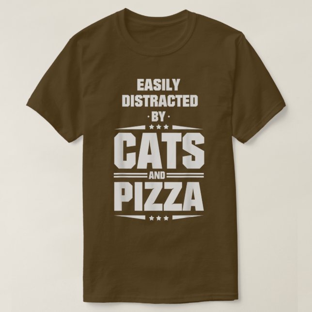 Camiseta Easily Distracted By Cats And Pizza 197 (Diseño del anverso)