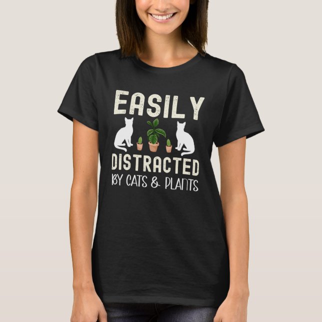 Camiseta Easily distracted by Cats and plants  kitten (Anverso)