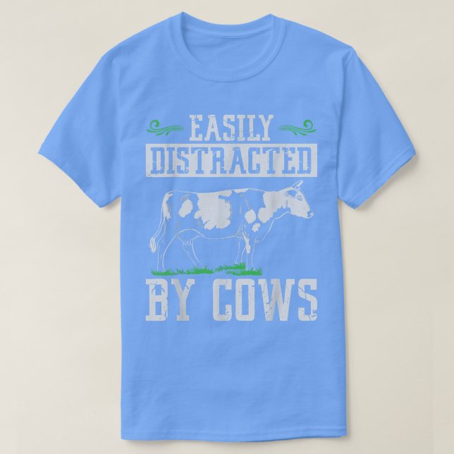 Camiseta Easily distracted by cows Cow Farmer  (Diseño del anverso)
