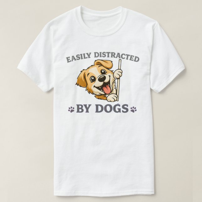 Camiseta Easily Distracted by Dogs Funny Dog Lover Gift  (Diseño del anverso)