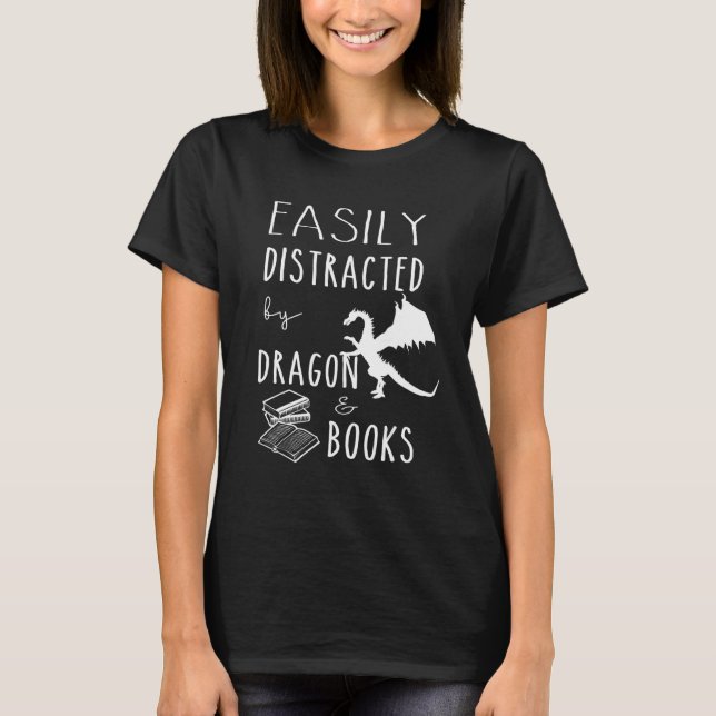 Camiseta easily distracted by Dragon and Books nerds (Anverso)