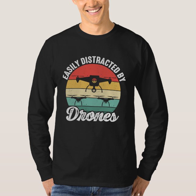 Camiseta Easily Distracted by Drones  Drone Pilot Enthusias (Anverso)
