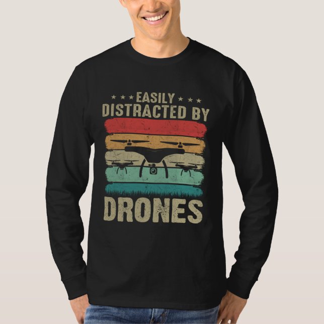 Camiseta Easily Distracted by Drones  Drone Pilot Enthusias (Anverso)
