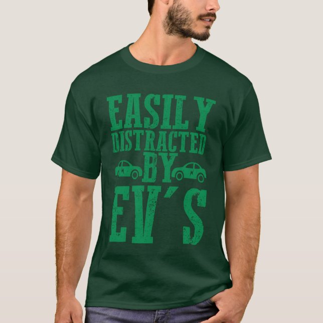 Camiseta Easily Distracted By EVs EV Driver Electric Car gi (Anverso)