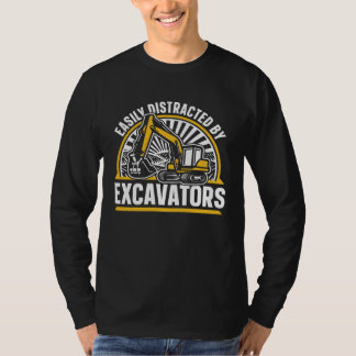 Camiseta Easily Distracted By Excavators Hydraulic Excavato