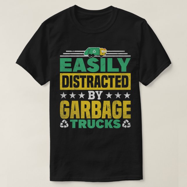 Camiseta Easily Distracted By Garbage Trucks Recycling  (Diseño del anverso)