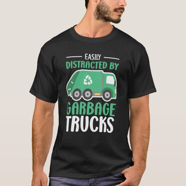 Camiseta Easily Distracted by Garbage Trucks Trash Collecto (Anverso)