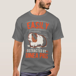 Camiseta Easily distracted by Guinea Pigs 144