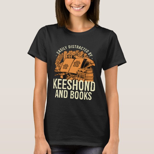 Camiseta Easily Distracted By Keeshond And Books German Spi (Anverso)