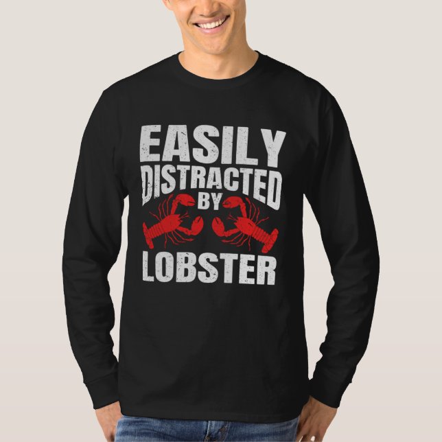 Camiseta Easily Distracted By Lobster Seafood Sea Lobster   (Anverso)
