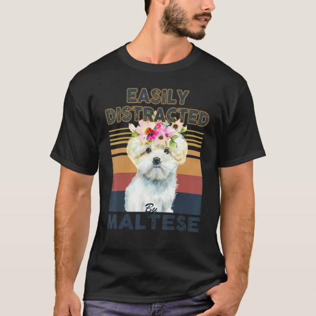 Camiseta Easily distracted by maltese dog (Anverso)