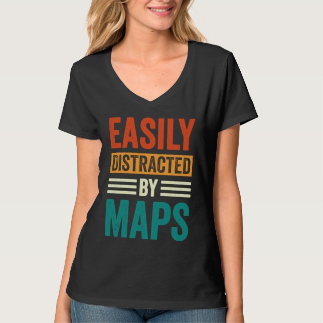 Camiseta Easily Distracted By Maps Geography Teacher  5 (Anverso)