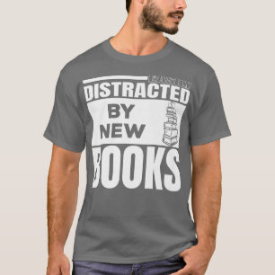 Camiseta Easily Distracted By New Books I Can Read Day  Boo