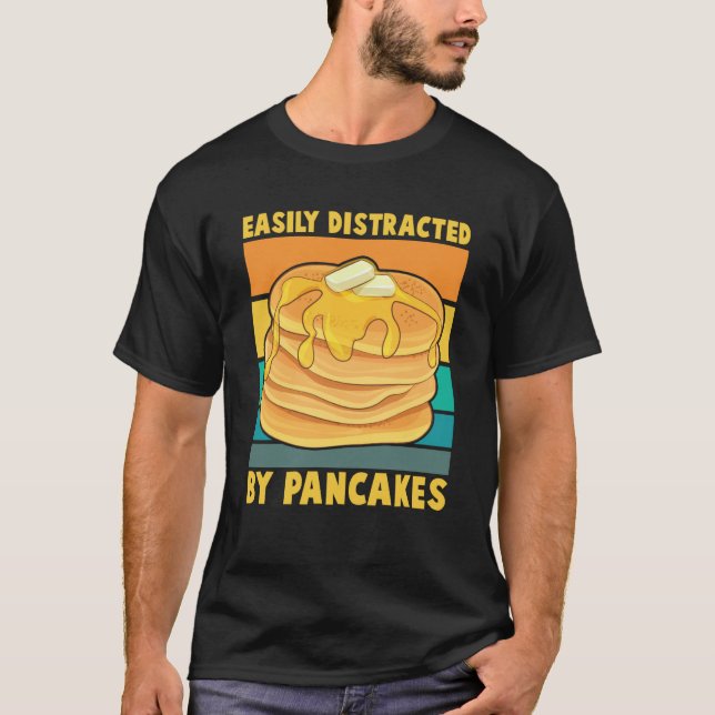 Camiseta Easily Distracted By Pancakes Breakfast Pancake (Anverso)