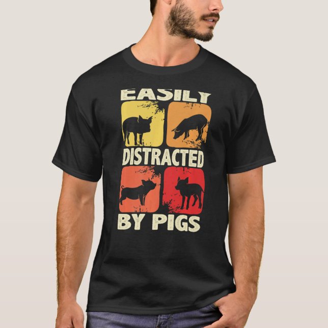 Camiseta Easily Distracted By Pigs, Funny Farm Animal Lover (Anverso)